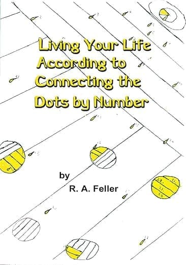 Book cover to "Living Your Life According to Connecting the Dots by Number"