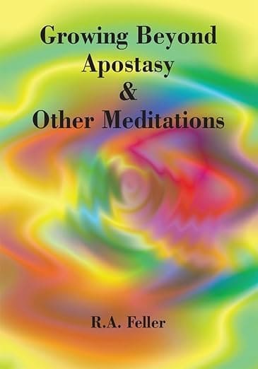 Book cover to "Growing Beyond Apostasy & Other Meditations"